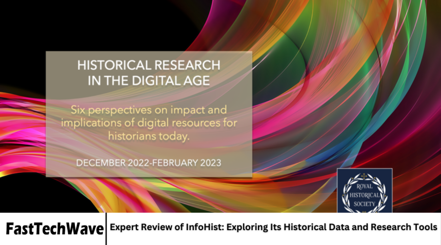 Expert Review of InfoHist: Exploring Its Historical Data and Research Tools