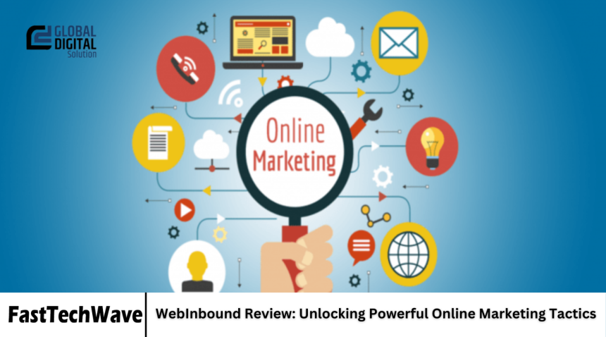 WebInbound Review: Unlocking Powerful Online Marketing Tactics