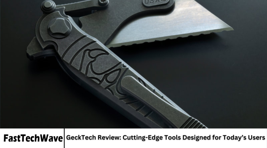 GeckTech Review: Cutting-Edge Tools Designed for Today’s Users